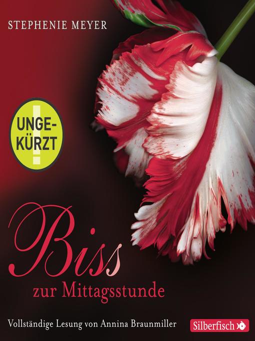 Title details for Biss zur Mittagsstunde by Stephenie Meyer - Wait list